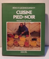Karsenty. Cuisine Pied-Noir. Bacri. Denoël 1984. Cuisines Du Terroir 