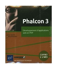 Phalcon 3 - Coffret de 2 livres : Développement d'applications web en PHP: Coff