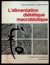 Pierre Magnin, L'alimentation diététique macrobiotique