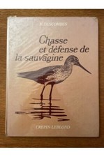 Chasse et défense de la sauvagine Robert Descombes 
