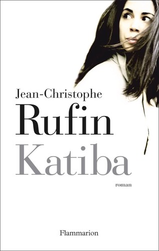Katiba jean christophe rufin - katiba., jean-christophe
