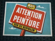 Affiche Ripolin ancienne  état neuf: Attention à la peinture  don du Ripolin