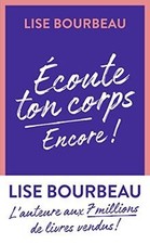 Ecoute ton corps. Encore !  de Bourbeau, Lise | Livre | état bon