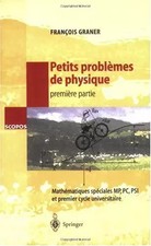 Petits problèmes de physique - 1ere partie : Mathématiques spéciales MP, PC, PSI