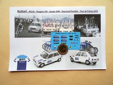 RS116 DECAL ReStart 1/43 PEUGEOT 104 Tour de France Cycliste 74 GAN Poulidor IXO