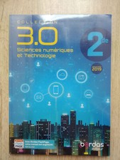 Manuel de seconde - 3.0 Sciences Numériques et Techno ISBN : 9782047336717