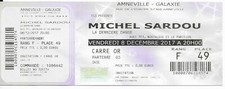 RARE / TICKET BILLET DE CONCERT - MICHEL SARDOU LIVE A AMNEVILLE ( FRANCE ) 2017
