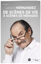 De scènes de vie à scènes de ménages, Gérard HERNANDEZ et  Catherine SIGURET