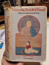 Unraveling Zen's Red Thread .. Jon Carter Covell .. Ikkyu's Controversial Way