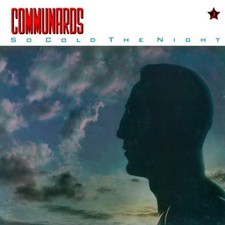Communards [Maxi 12"] So cold the night (1986)