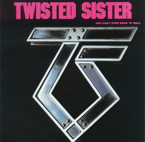 Twisted sister you - can't, stop