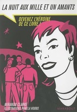 Le livre dont vous êtes l'héroïne: La nuit aux mille boyfriends : rendez-vous av