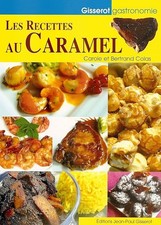 RECETTES AU CARAMEL (les) - Colas, Bertrand