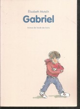 Gabriel .Elisabeth MOTSCH. L'Ecole des Loisirs LJ4