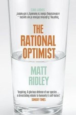 Rational Optimist: How
