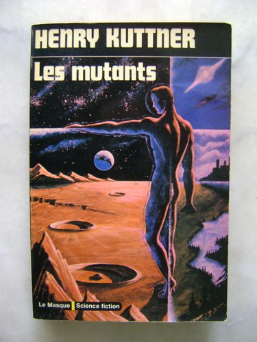 Henry kuttner les mutants - kuttner,
