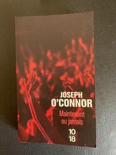 Joseph O'Connor Maintenant ou
