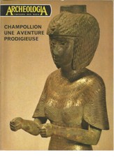 ARCHEOLOGIA N°52 EGYPTE & CHAMPOLLION / ARMES MEDIEVALES / TRAVAIL DES METAUX