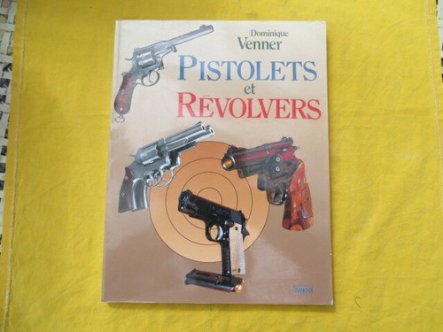 Pistolets révolvers - pistolets, et