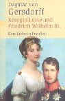 Königin Luise und Friedrich Wilhelm III. Eine Liebe i... | Livre | état très bon