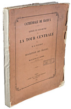 Eugène Flachat CATHEDRALE  de BAYEUX REPRISE TOUR CENTRALE TRAVAUX 1861 25 PL.