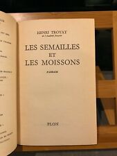 Henri Troyat Les Semailles et les moissons roman éditions Plon volume relié