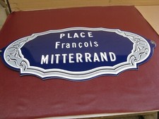 Grande plaque émaillée bombée Place François Mitterrand .
