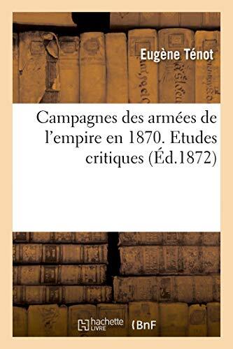 Campagnes des armees - , de