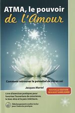 ATMA, LE POUVOIR DE L'AMOUR DE JACQUES MARTEL EDITIONS ATMA