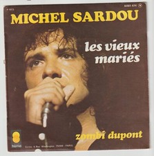 MICHEL SARDOU    " LES VIEUX MARIÉS / ZOMBI DUPONT "   (SP  2 titres TBE )