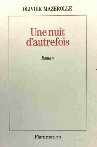 Une nuit autrefois olivier - une,