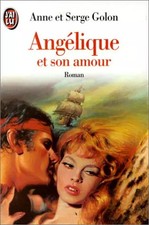 Angélique, Tome 6 : Angélique et son amour, Anne Golon