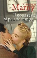 Il nous reste si peu de temps.Dominique MARNY.France loisirs cartonné CV14