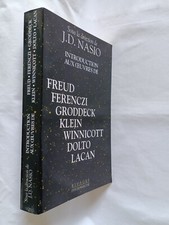 Introduction aux oeuvres De Freud, Ferenczi, Groddeck, Klein (...). J.D. Nasio
