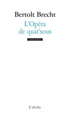 L'opéra de quat'sous, Bertolt Brecht