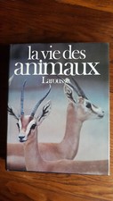 La vie des animaux - Larousse