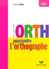 Apprendre l'Orthographe - CM1 - Guion, J.
