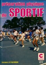 Préparation physique du sportif - Jacques Le Guyader - V274725
