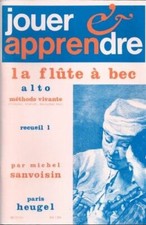 Jouer et apprendre la flûte à bec alto - méthode vivante recueil 1