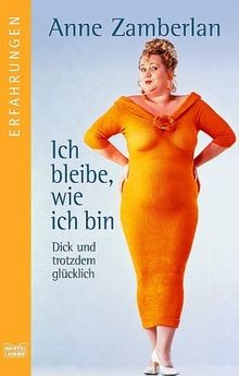 Ich bleibe wie bin - ., (
