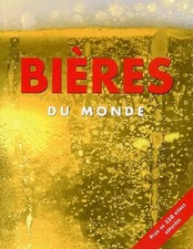 Bières du monde: Plus de 350 bières réputées, David Kenning,  Robert Jackson,  N