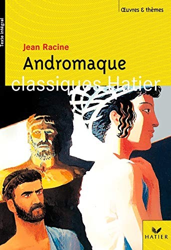 Andromaque racine jean - racine,,