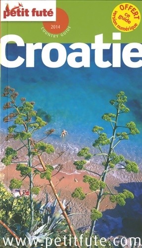 Croatie 2014 petit fute ce - croatie,