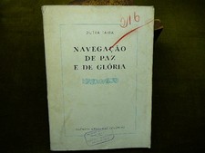 Dutra Faria NAVEGACAO DE PAZ E DE GLORIA 1945 Colonias Portugal