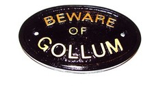 Beware Of The Gollum (Milieu Terre) Maison Porte Plaque Mur Ou Jardin Signe Neuf