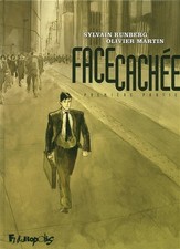 Face cachee (Tome 1-Premiere partie), Sylvain Runberg, Olivier Martin et Olivier