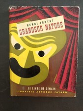 Grandeur nature - Henri Troyat