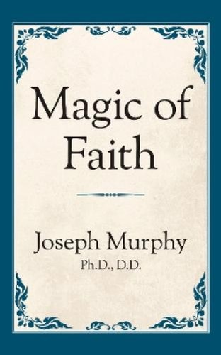 Joseph murphy magic of - murphy,