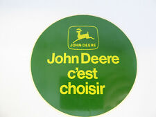 AUTOCOLLANT / STICKER  Vintage JOHN DEERE C'EST CHOISIR  / MACHINES AGRICOLES 