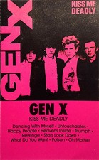 Generation X (4) Kiss Me